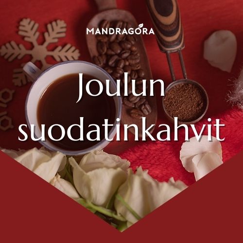 Joulun suodatinkahvit - Joulukahvi - Jouluinen kahvi - suklaakahvi - maustekahvi - Mandragora