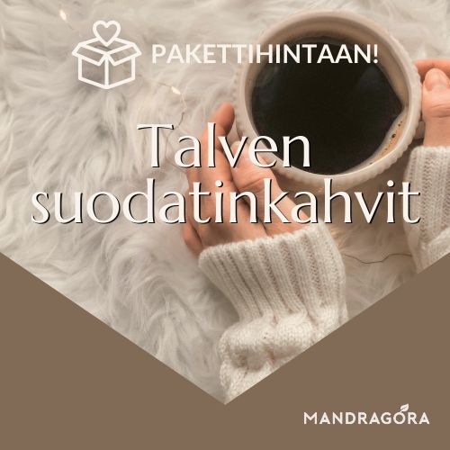 Talven suodatinkahvit – Mandragora – makukahvit - laatukahvi - maustekahvi - laadukas kahvi - parempi kahvi - hyvä kahvi - kahvinautinto - kahvielämys – maustettu kahvi